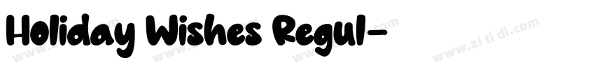 Holiday Wishes Regul字体转换 Holiday Wishes Regul字体转换